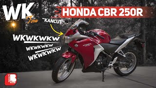 CBR 250R CBU  Motor Aneh Dari Honda  Motor Fairing 250cc Mono Cylinder 🤣  WKTIME [upl. by Alrahc]