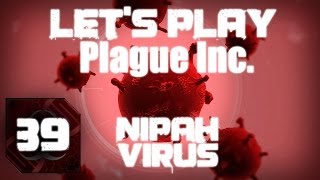 Lets Play Plague Inc Evolved part 39  Nipah Virus blind [upl. by Tan535]