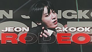 JEON JUNGKOOK • RODEO FMV [upl. by Zehe]