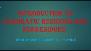 Introduction to Quadratic Residues and Nonresidues  Number Theory in Urdu Hindi With 3 eg solved [upl. by Hgeilyak774]