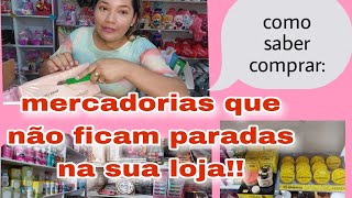 Dicas pra fazer excelentes compras mercadorias pra sua loja de variedades [upl. by Anaela]