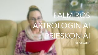 34sav PALMIROS ASTROLOGINIAI PRIESKONIAI 2023 08210827 [upl. by Aubin]