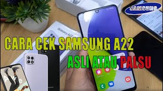 CARA CEK SAMSUNG A22 ASLI ATAU PALSU [upl. by Nnylrefinnej]