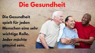 Deutsch lernen  Die Gesundhet 🔥 Niveau B1 🔥  Deutsch lernen durch Hören [upl. by Armillas404]