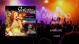 Bailando  Jolette  Karaoke Instrumental con coros [upl. by Acinyt169]