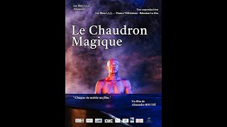 LE CHAUDRON MAGIQUE [upl. by Carl]