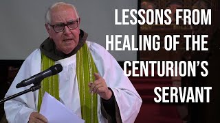 Lessons from the Healing of the Centurions Servant [upl. by Goodden248]