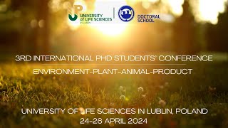 3rd International PhD Students’ Conference EnvironmentPlantAnimalProduct [upl. by Eelydnarb]