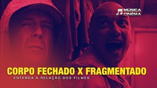 Corpo Fechado x Fragmentado Entenda a ligação entre os filmes que aparecerá em Glass [upl. by Virendra934]