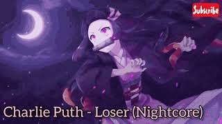 Charlie Puth  Loser Nightcore [upl. by Siari122]