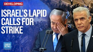 Lapid Urges Labor Strike as Israel Recovers More Hostages Bodies  Dawn News English [upl. by Dinah]