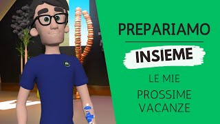 Prepariamo insieme al mio avatar le prossime vacanze [upl. by Nadda]