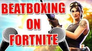 WHEN A BEATBOXER PLAYS FORTNITE [upl. by Aesoh]