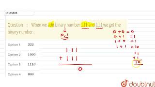 When we add binary number 111 and 111 we get the binary number   CLASS 12  SEMI CONDUCTOR DEV [upl. by Ettevahs571]