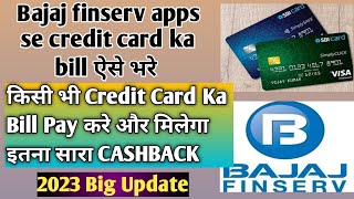 Bajaj Finance App Se Credit Card Ka Bill Kaise BhareHow To Pay Credit Card Bill With Cashback [upl. by Arhez]