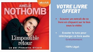 Limpossible retour Nothomb livre audio [upl. by Silverts]