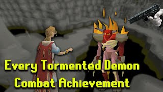 Every Tormented Demon Combat Achievement Guide [upl. by Lynsey282]