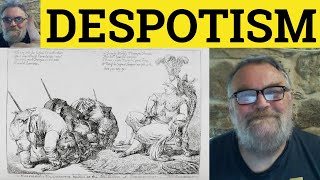 🔵 Despotism Meaning  Despotic Defined  Despotism Examples  isms  Despotism [upl. by Aehsrop]