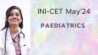 INICET 2024 PEDIATRICS  RECALL [upl. by Ettelra755]