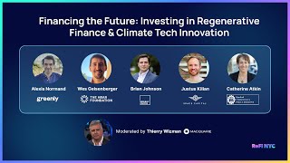 ReFi NYC 2023  Investing in Regenerative Finance amp Climate Tech Innovation [upl. by Flodnar]