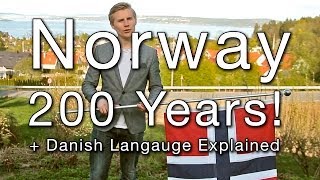 Norway 200 Years  Danish Language Explained [upl. by Lartnom]