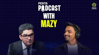 Penta Podcast  MazyisLive [upl. by Given]