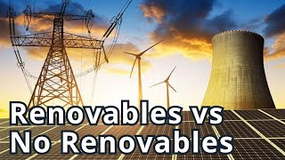 Energías Renovables vs No Renovables [upl. by Ofori]