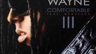 Lil Wayne Featuring Babyface  Comfortable Extended Version [upl. by Llenoil]