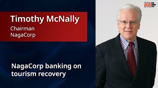 NagaCorp banking on tourism recovery Naga 3 still on track Chairman Timothy McNally [upl. by Auqenaj]