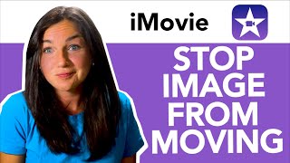 iMovie How to Stop Photos From Zooming  Stop Pictures From Moving [upl. by Pendergast]