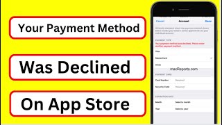 Your Payment Method Was Declined Update it or Provide A New Payment Method and Try Again iOS 16 2024 [upl. by Budd]