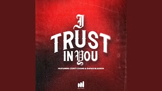 I Trust In You feat Cortt Chavis amp Sarah Bledsoe [upl. by Koch]