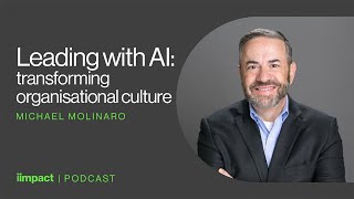 037 Leading with AI transforming organisational culture  In Good Company with Michael Molinaro [upl. by Balbinder]