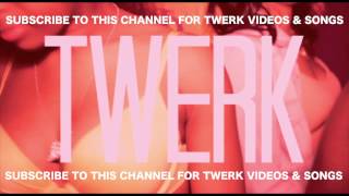 TOP 25  TWERK SONGS PLAYLIST NEW [upl. by Amick]