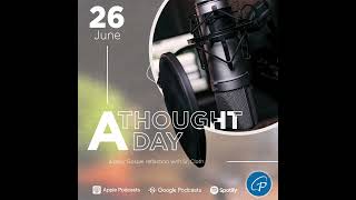 A Thought A Day  June 26 2024 [upl. by Ritch]