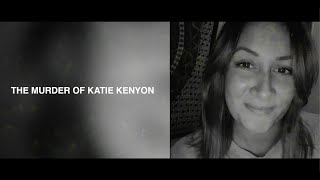 The Murder of Katie Kenyon  Documentary [upl. by Omsoc]