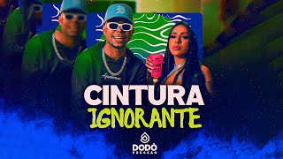 Dodô Pressão  Cintura Ignorante Clip Oficial [upl. by Lucilia]