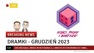 Dramki  Grudzień 2023 [upl. by Hattie414]