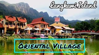 Oriental Village Langkawi Island Malaysia  Man Made Village  3D Art Gallery amp Time Travel [upl. by Astiram954]