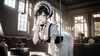 Table girlWhose exclusive maid is this today🎵lofi hip hop radio beats to relaxstudy💕lofi beat [upl. by Salman]