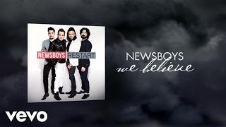 Newsboys  We Believe Lyric Video [upl. by Leidgam134]