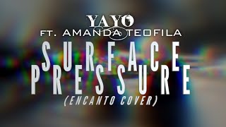 quotJessica Darrow  Surface Pressurequot Cover by YAYO Ft Amanda Teofila 🖤 From quotDisneys Encantoquot [upl. by Henley926]