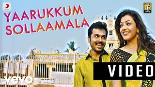 All in All Azhagu Raja  Yaarukkum Sollaama Video  Karthi Kajal Agarwal [upl. by Tutankhamen]