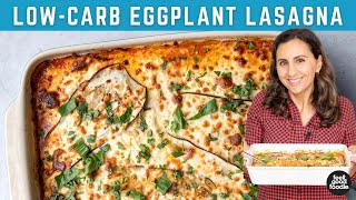 Eggplant Lasagna  LowCarb GlutenFree amp Vegetarian [upl. by Ranie]