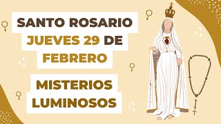 🙏✝️ Santo Rosario COMPLETO de hoy Jueves 29 de Febrero del 2024  Misterios Luminosos 🌷🤍 [upl. by Yendic402]