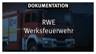 RWE Werksfeuerwehr Neurath  Dokumentation 2019  deutsch [upl. by Annodas93]