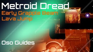 Metroid Dread Guide  Early Grapple Beam using Lava Jump [upl. by Tyne]