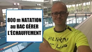 800 m Natation au BAC comment gérer léchauffement [upl. by Crane]