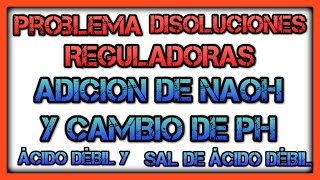 Cómo calcular el pH de DISOLUCIONES AMORTIGUADORAS ÁCIDAS Variación de pH al añadir una base fuerte [upl. by Allred397]