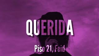 Piso 21 Feid  Querida LETRA [upl. by Tomi]